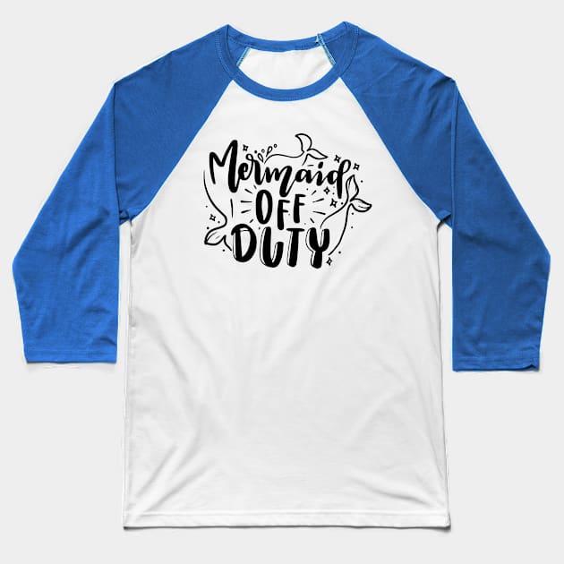 mermaid off duty Baseball T-Shirt by Uri Holland 